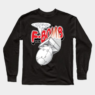 F-Bomb Long Sleeve T-Shirt